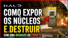 Halo Campaign Evolved Remake, Como expor os núcleos de e destruir com uma granada ou foguete