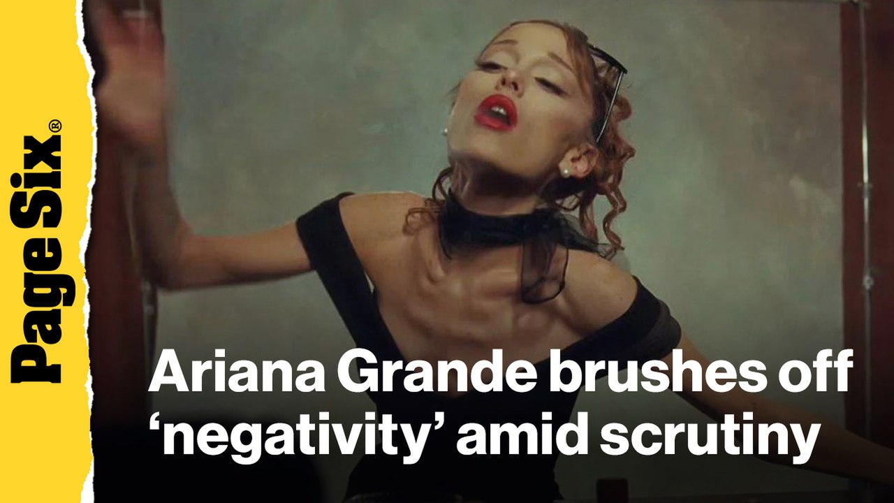 Ariana Grande brushes off 'negativity' amid weight loss scrutiny