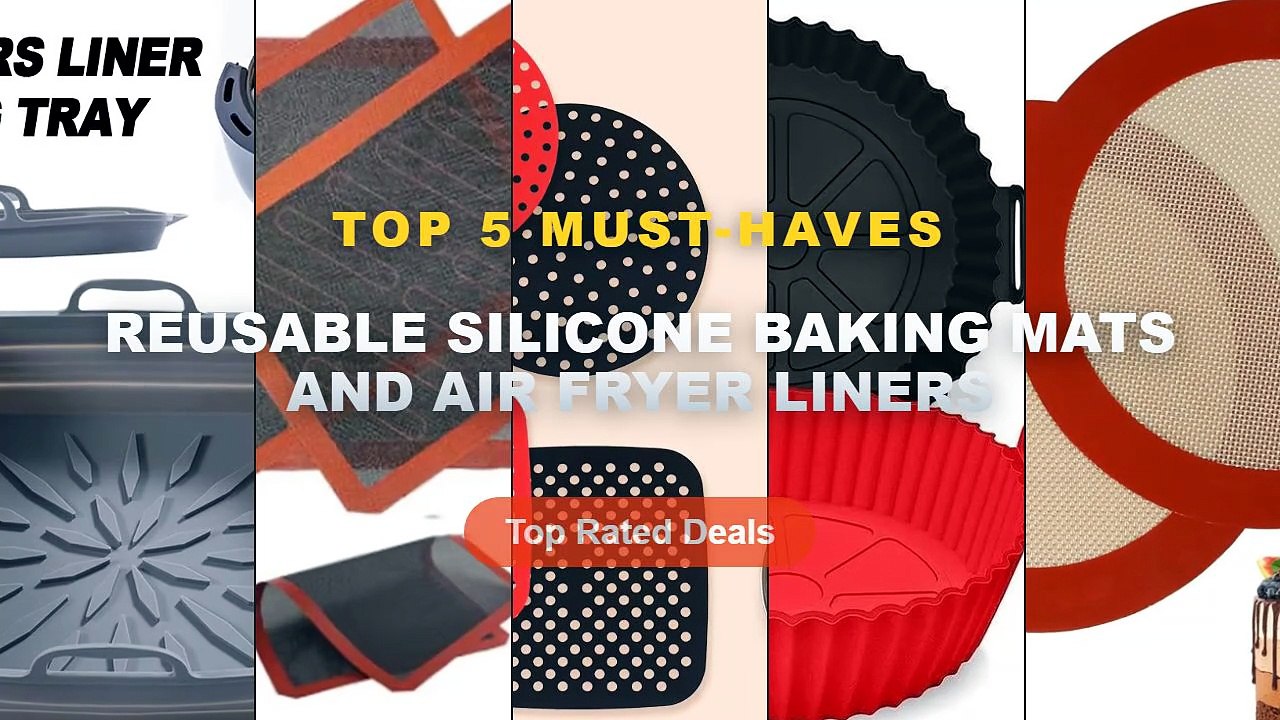Why Everyone Is Buying Reusable Silicone Baking Mats And Air Fryer Liners