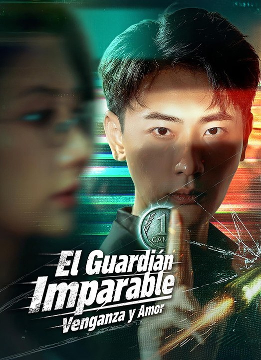 El Guardián Imparable: Venganza y Amor Drama Chino Completo Drama Hub