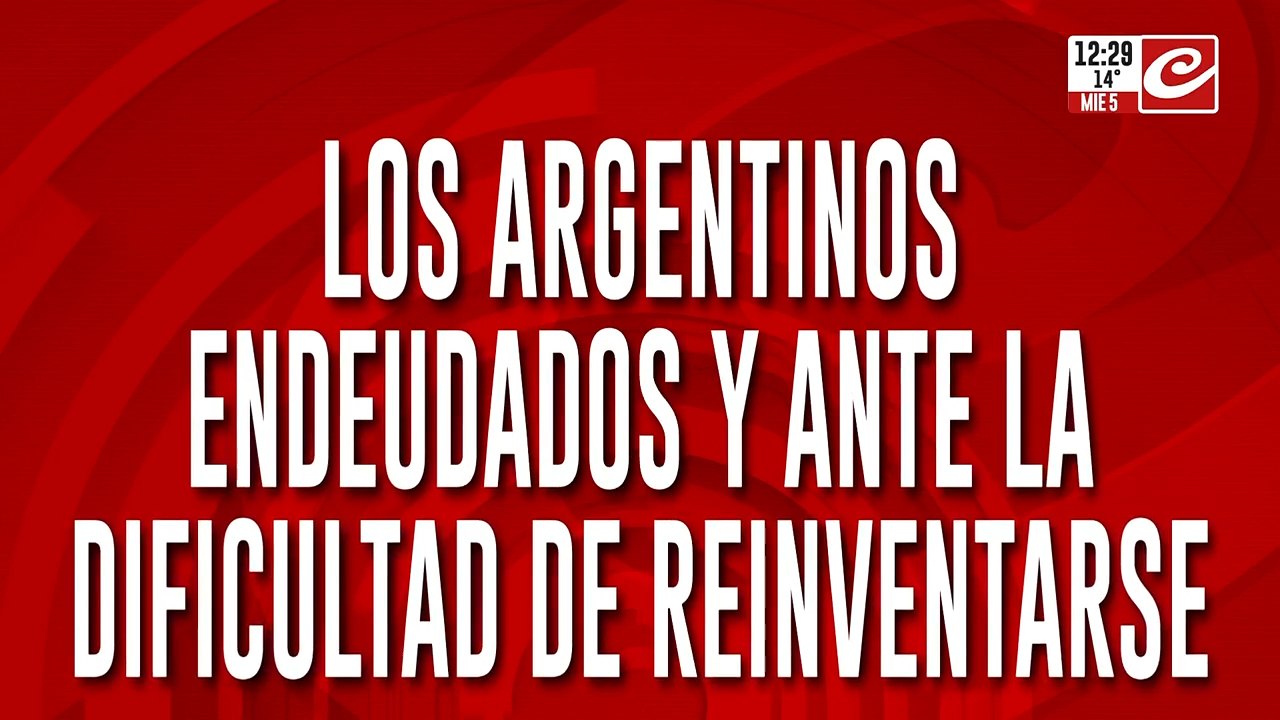 Los argentinos endeudados y ante la dificultad de reinventarse