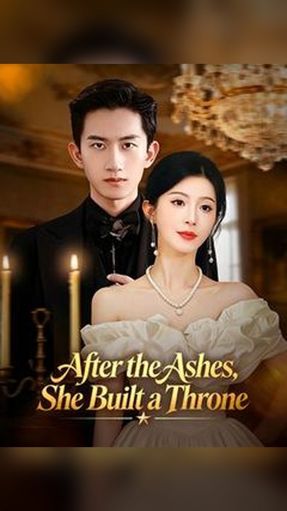 Exclusive🔥After the Ashes, She Built a Throne #Db FULL EPS🔥Premium Short Drama EN