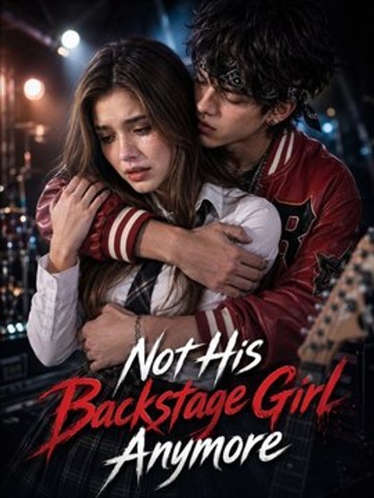 Not His Backstage Girl Anymore | Full 21 Eps SD Drama 2026