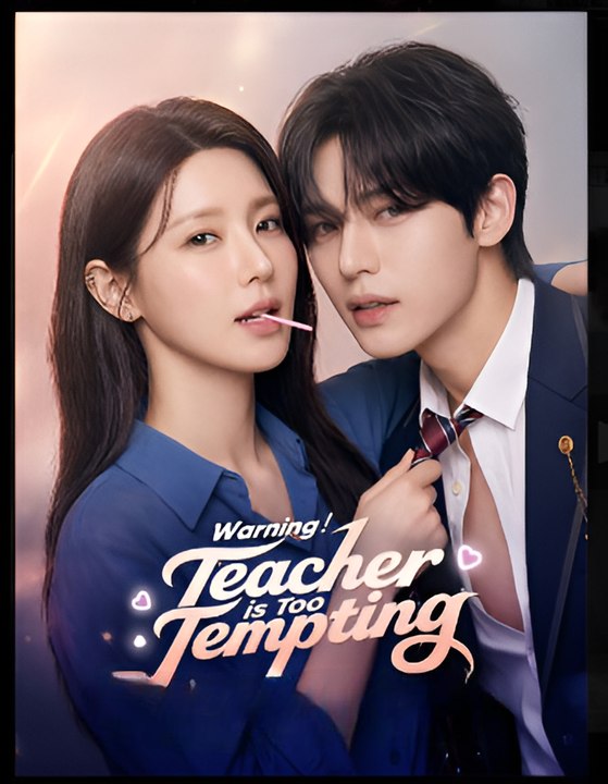 Warningteacher Is Too Tempting- Drama FULL MOVIES ENGLISH SUB