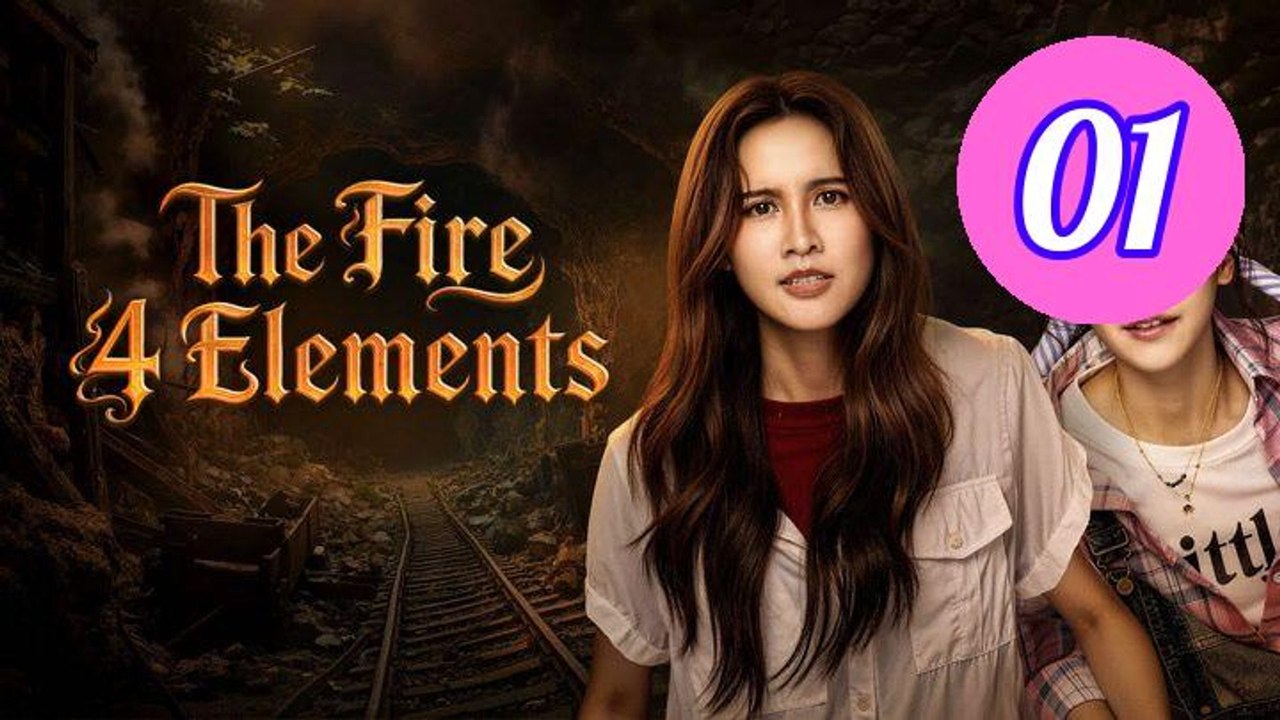 The Fire 4 Elements Episode 1 Engsub
