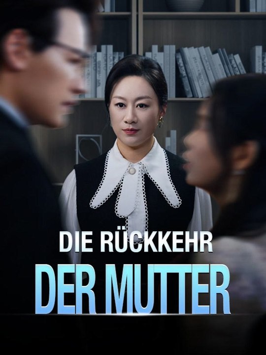 Die Rückkehr der Mutter | Das Minidrama | Delust Language