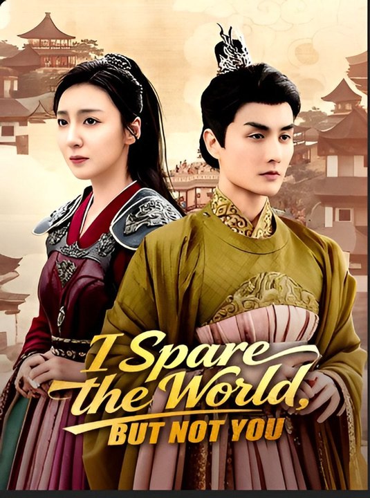 I Spare The World, But Not You- Drama FULL MOVIES ENGLISH SUB