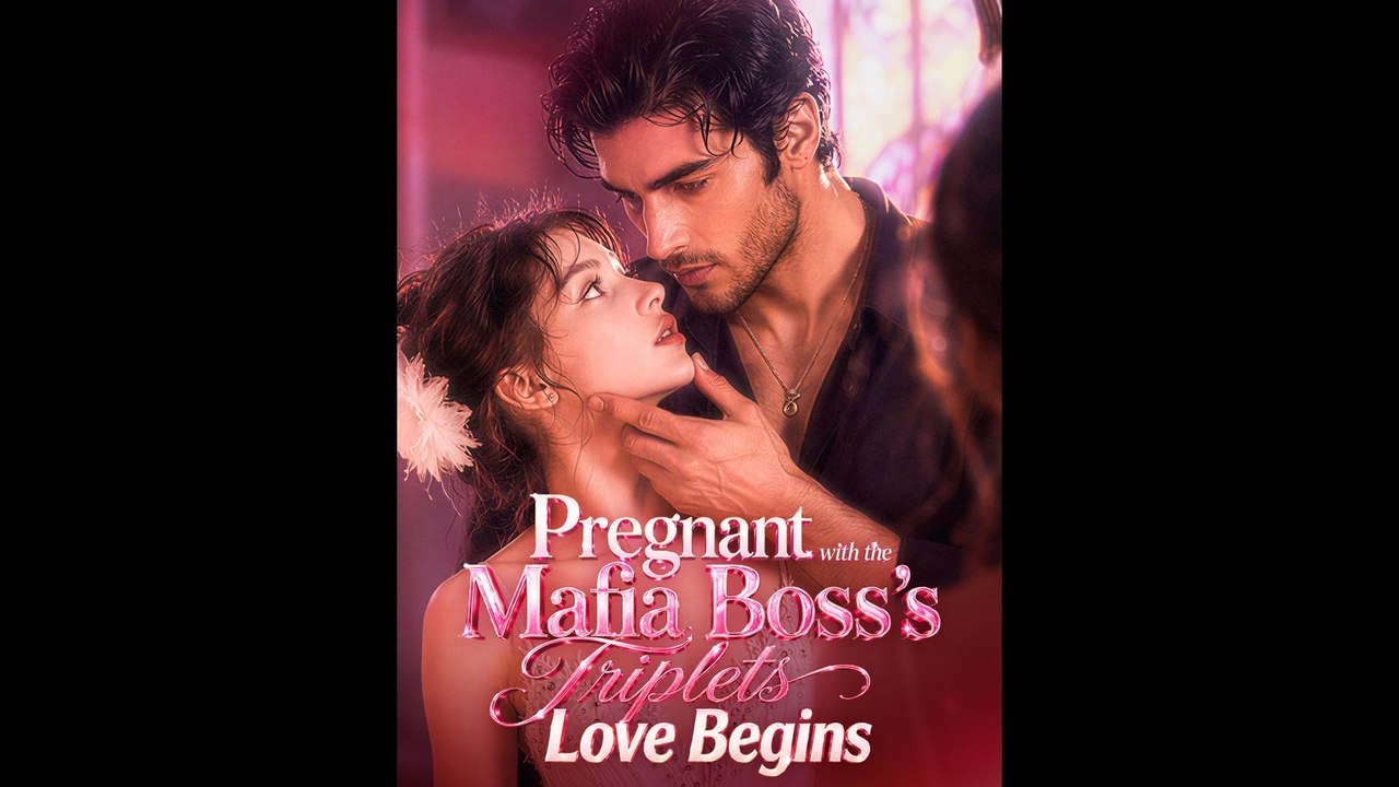 Pregnant with the Mafia Boss S Triplets Love Begins - ENGSUB HD