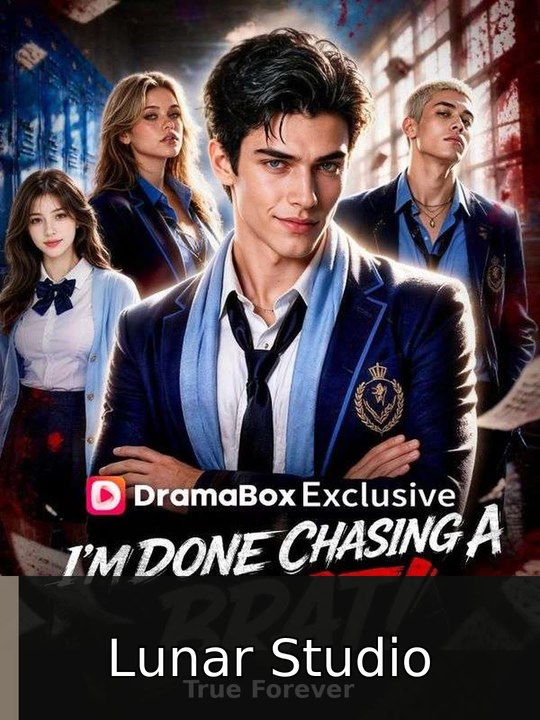 I'm Done Chasing A Brat! #engsub #fullepisode❤️🎬 | Lunar Studio