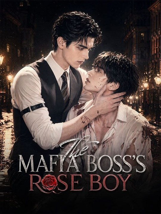 The Mafia Boss's Rose Boy  - ENGLISH SUB
