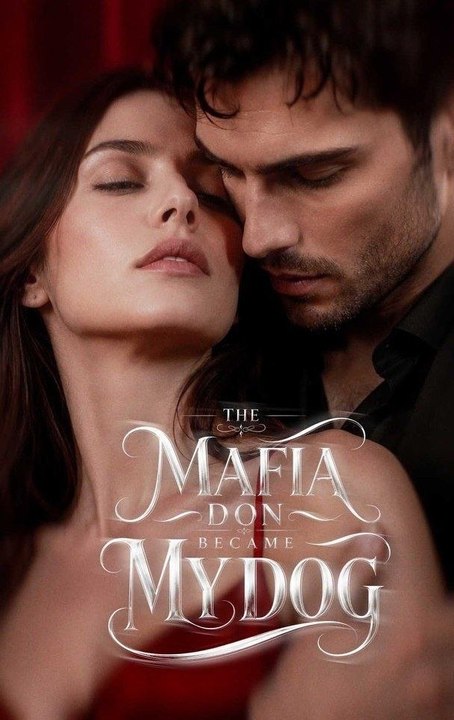 THE MAFIA DON BECAME MY DOG  -  FULL MOVIES ENGLISH SUB
