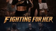 Fighting For Her
