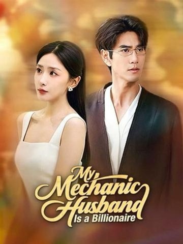 My Mechanic Husband Is a Billionaire Movie Full Episode | Asian TV