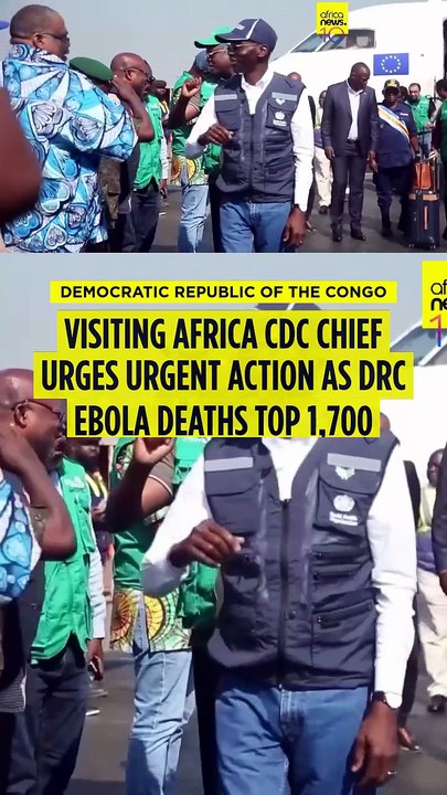 DRC: Africa CDC sounds alarm as Congo Ebola outbreak turns deadliest yet