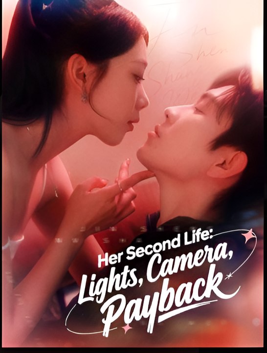 Her Second Life - Lights, Camera, Payback- Drama FULL MOVIES ENGLISH SUB