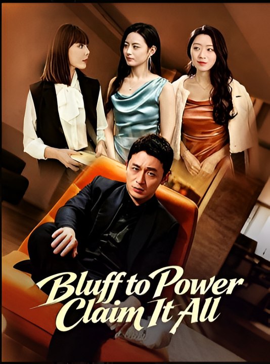 Bluff to Power, Claim It All- Drama FULL MOVIES ENGLISH SUB