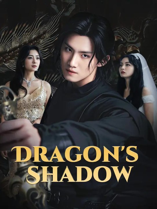 Dragon's Shadow | Série Completa | Short Drama Português