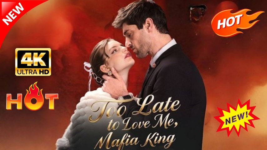 Too Late To Love Me Mafia King
