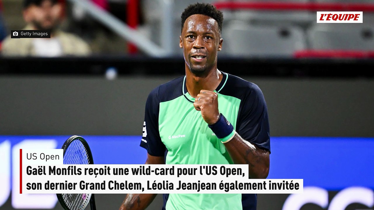 Gaël Monfils reçoit une wild-card pour l'US Open, son dernier Grand Chelem, Léolia Jeanjean également invitée - US Open