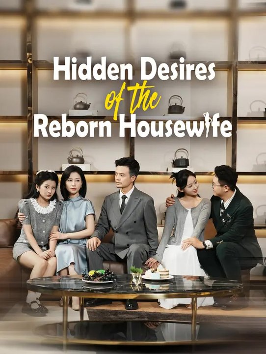 Hidden Desires of the Reborn Housewife | Komplette Serie | Short Drama Deutsch