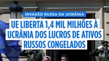 Ucrânia recebe 1,4 mil milhões dos lucros de ativos russos congelados pela UE