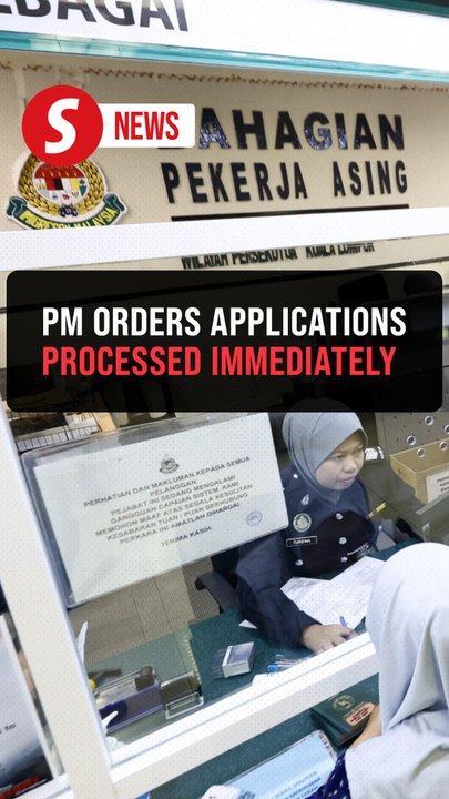 Anwar wants applications of 15,000 foreign workers fast-tracked to meet labour needs, says Fahmi