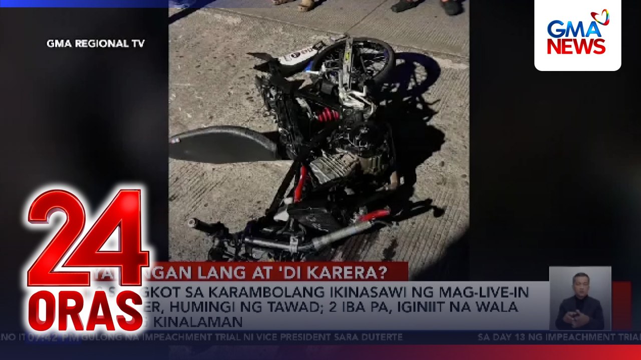 2 sangkot sa karambolang ikinasawi ng mag-live-in partner, humingi ng tawad; 2 iba pa, iginiit na wala silang kinalaman | 24 Oras