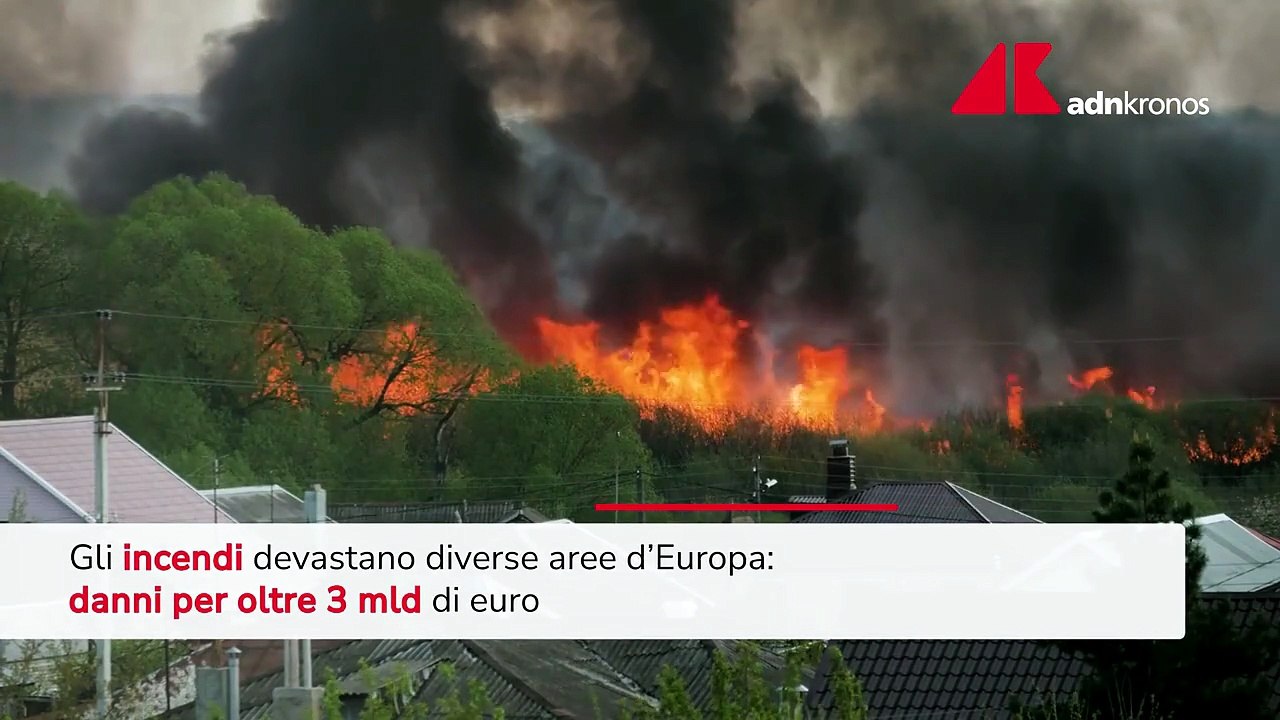 Incendi in Europa, danni per oltre tre miliardi di euro