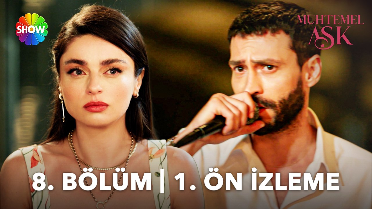Muhtemel Aşk 8. Bölüm 1. Ön İzleme | "Sevmek dedin sevmedik mi? Aşka boyun eğmedik mi?"🎶