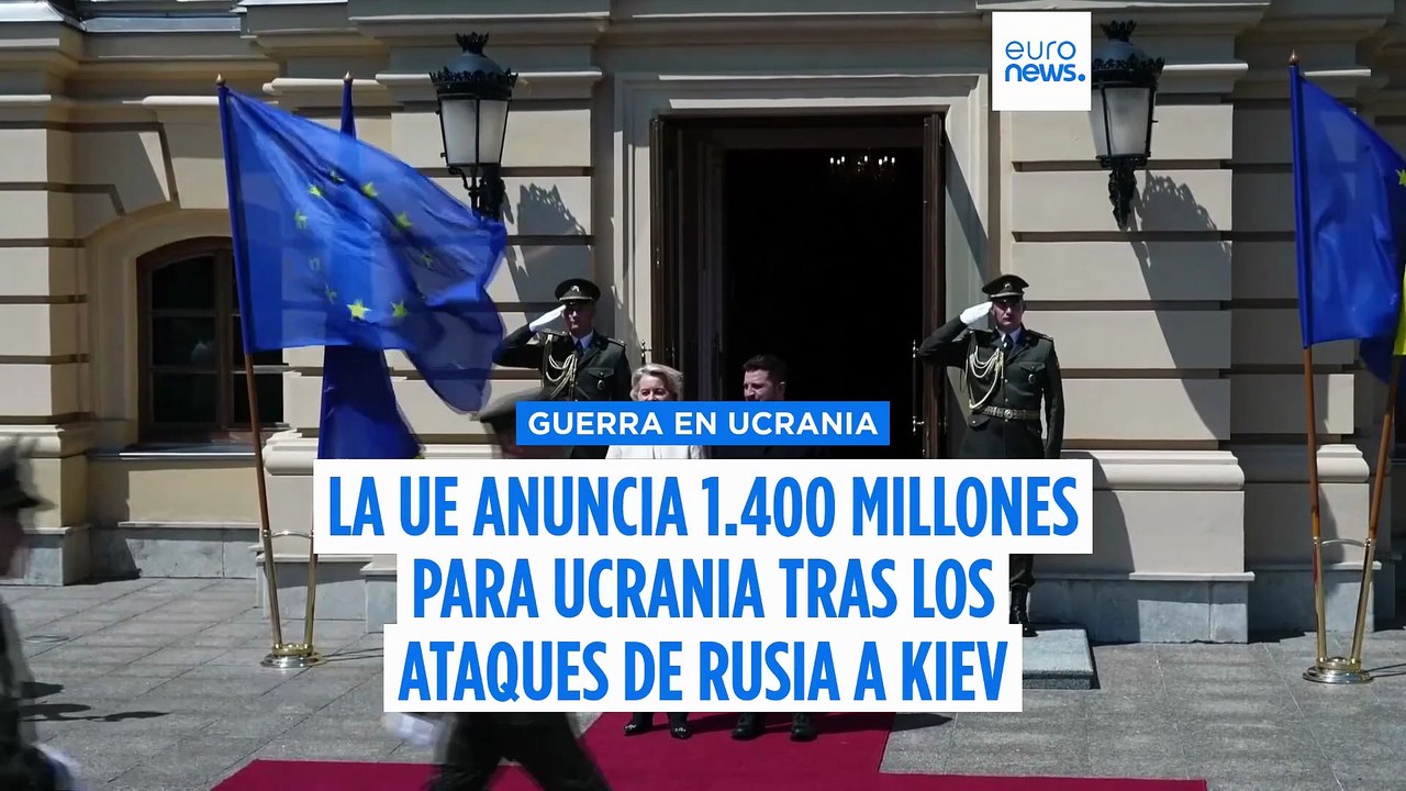 La UE anuncia 1.400 millones de euros para Ucrania tras los ataques de Rusia a Kiev