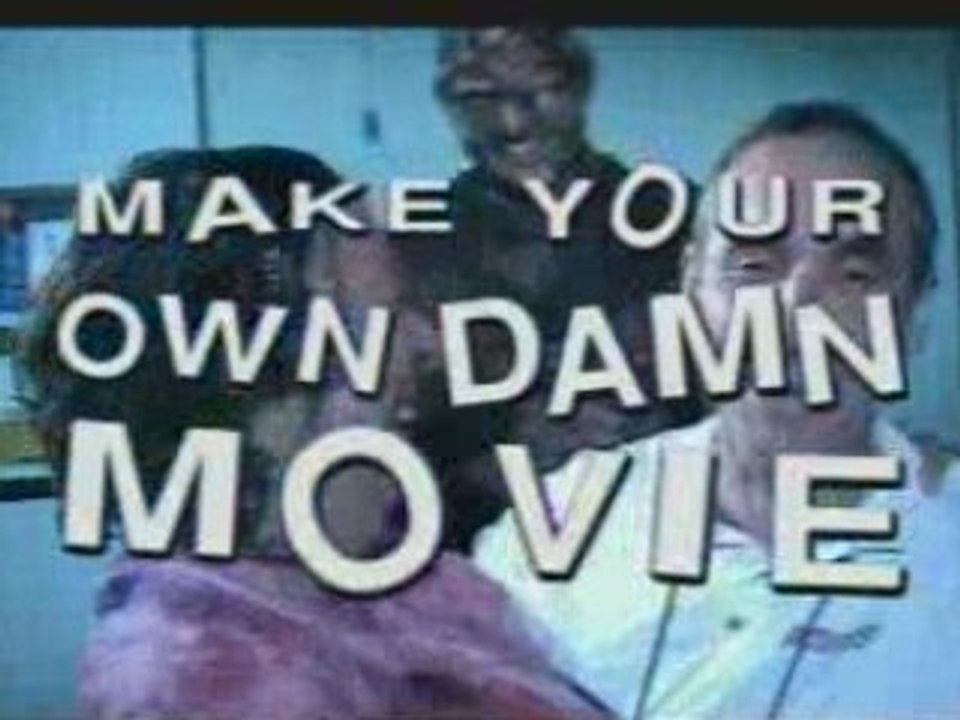 Make Your Own Damn Movie