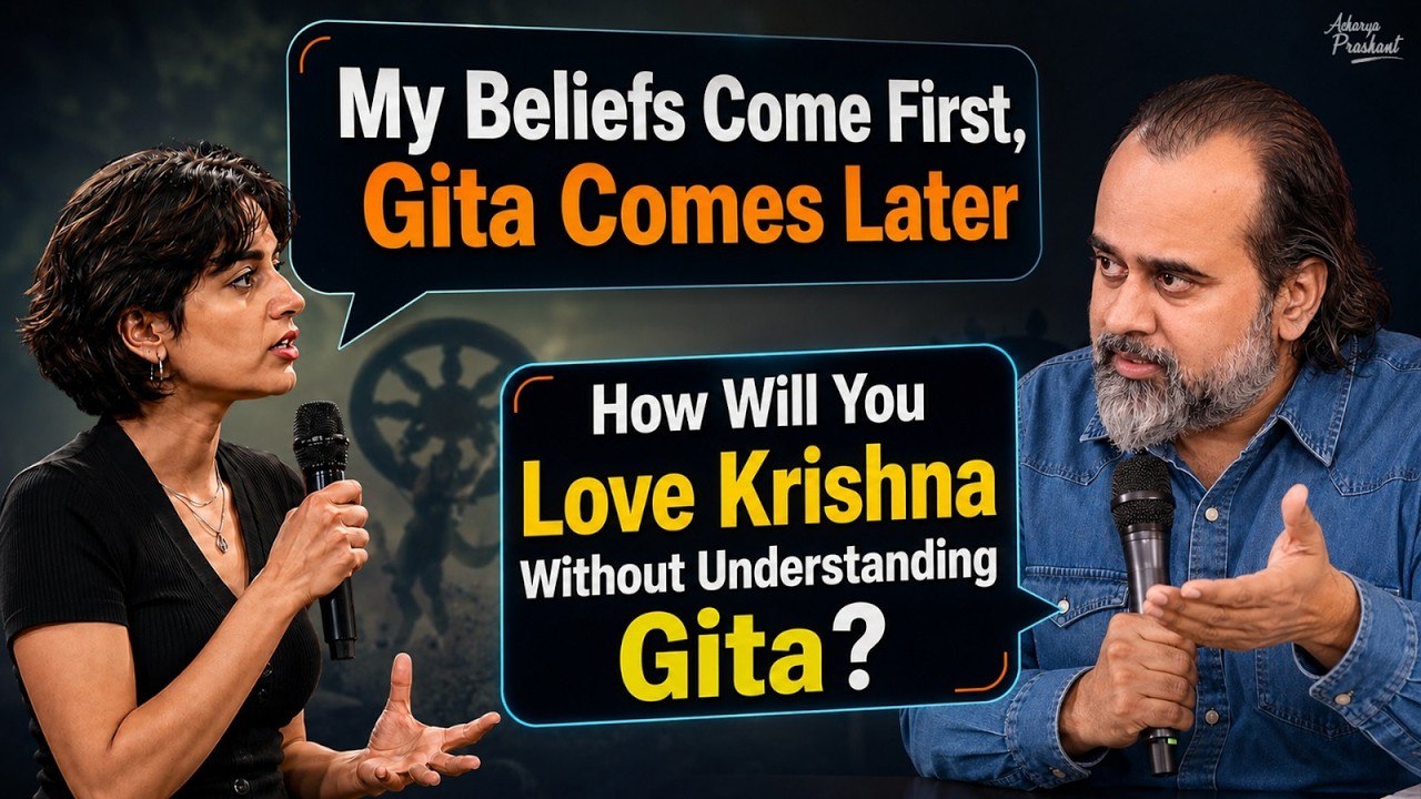 You Don't Understand the Gita, But You Still Claim That You Love Krishna? | Acharya Prashant,Chennai