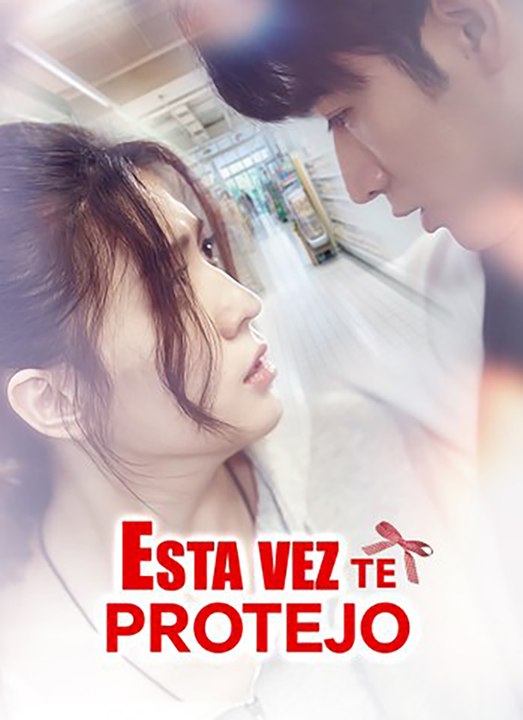 Esta Vez, te Protejo Drama Completo Drama Hub