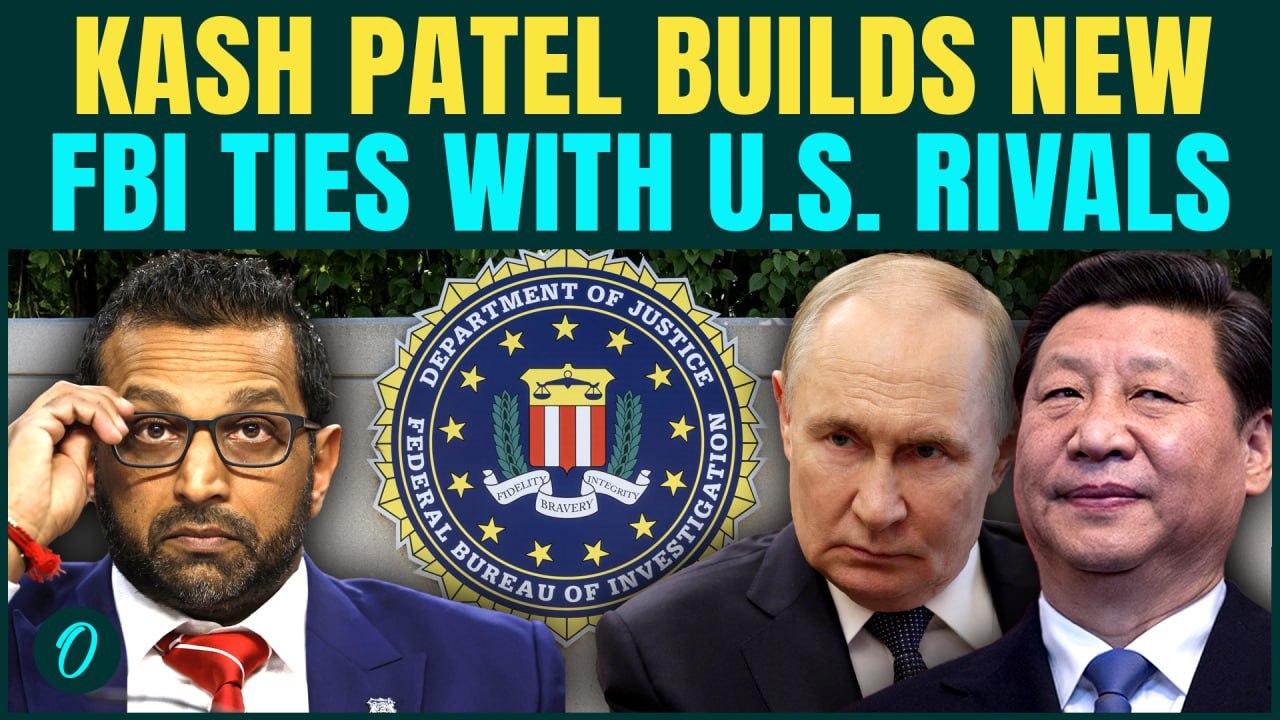 Kash Patel’s SHOCK Move: FBI Opens New Security Partnerships With China, Russia | U.S. News
