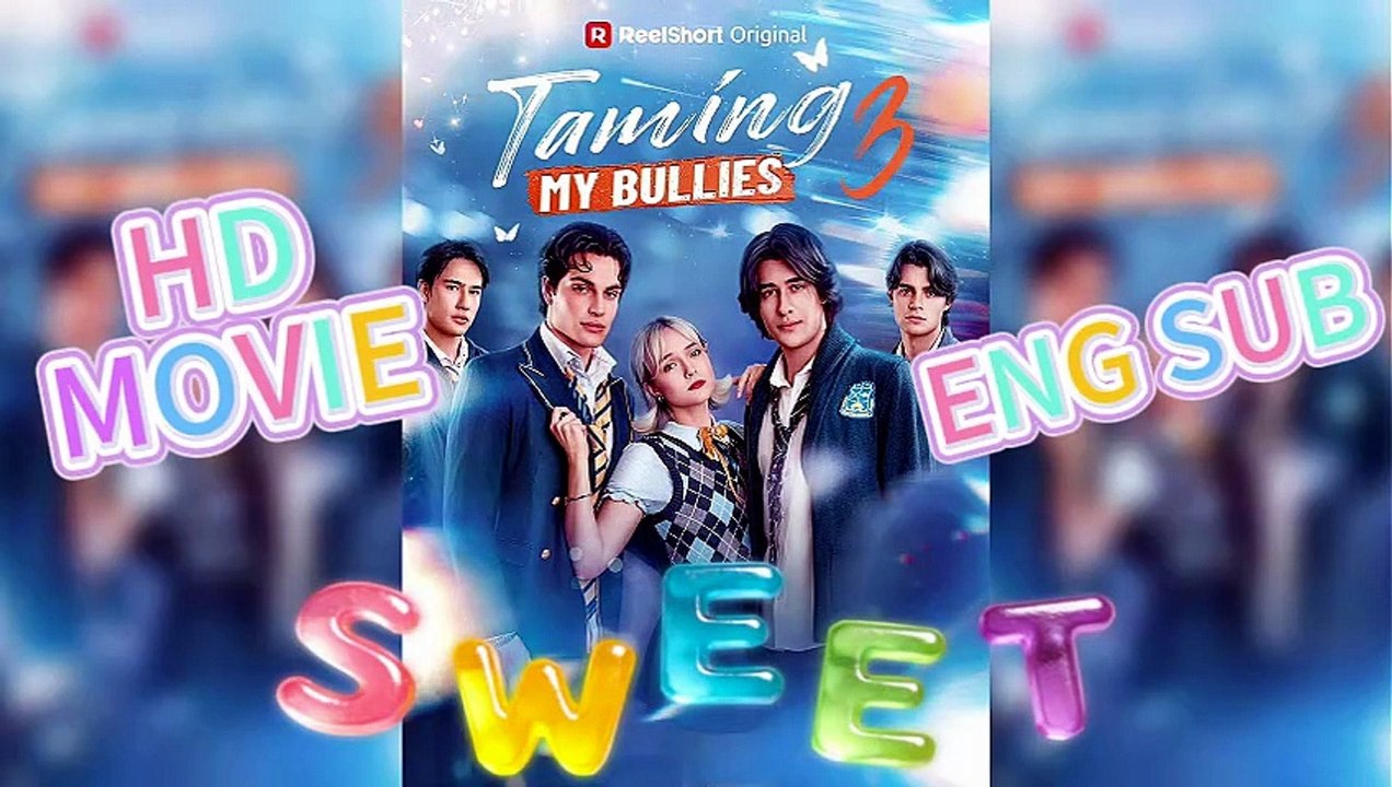 💙Taming My Bullies 3: Final Love Resolution [Full Movie]