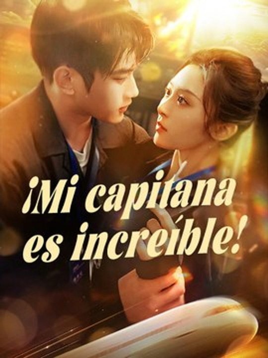 Mi Capitana es Increíble | Drama Chino de Acción Completo en Español | CliffRush Drama