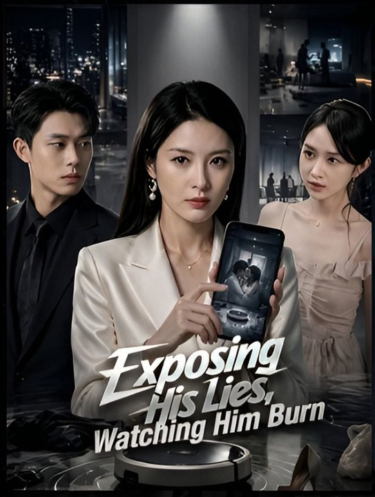 Exposing His Lies, Watching Him Burn- Drama FULL MOVIES ENGLISH SUB