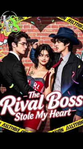 The Rival Boss Stole My Heart - FULL EP 2026 [Full Movie]