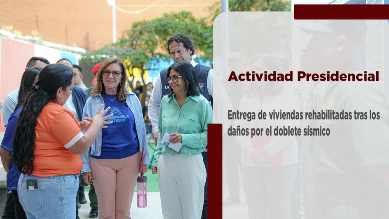 Presidenta Delcy Rodríguez entrega viviendas rehabilitadas en Santa Rosalía tras los daños sísmicos