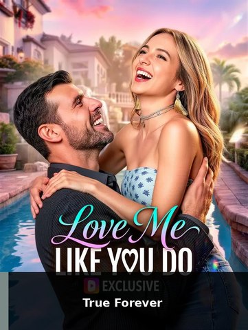 Love Me Like You Do | True Forever