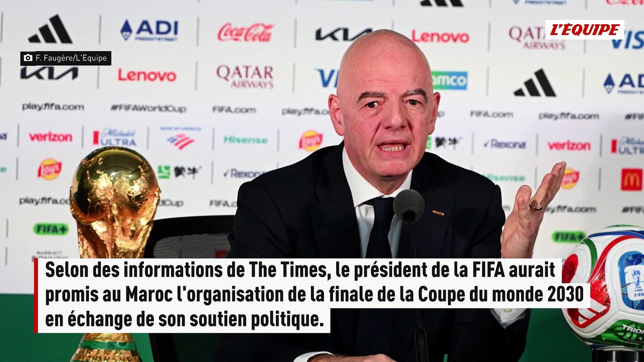 Gianni Infantino aurait promis la finale de la Coupe du monde 2030 au Maroc en cas de soutien - Foot - FIFA