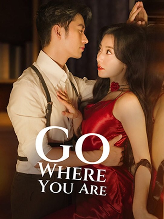 Go Where You are [EngSub]