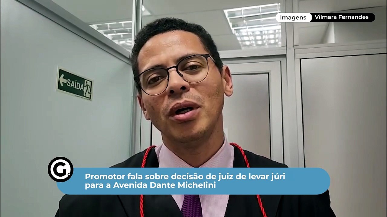 Promotor fala sobre decisão de juiz de levar júri para a Avenida Dante Michelin