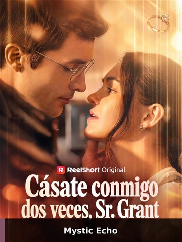 Cásate conmigo dos veces, Sr. Grant | Mystic Echo