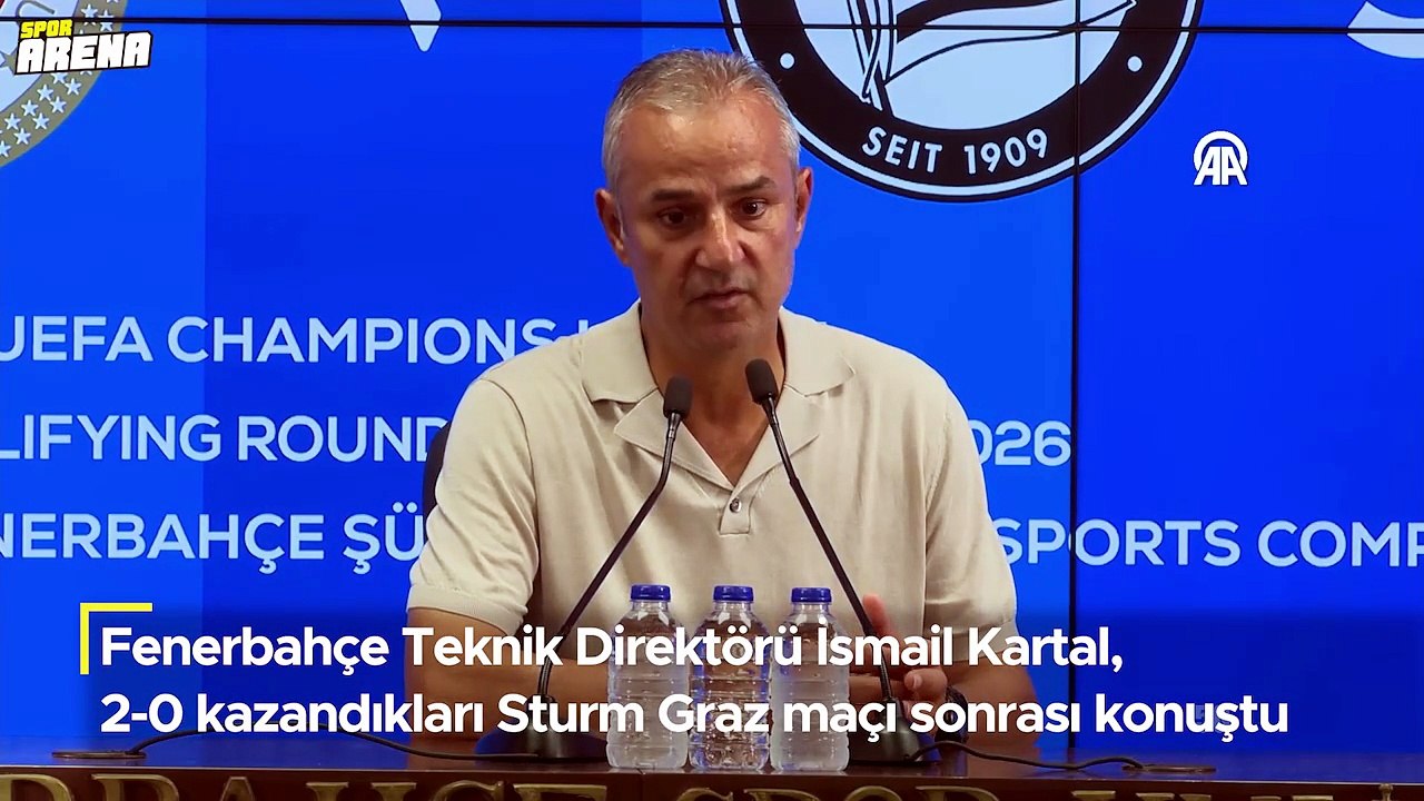 Fenerbahçe-Sturm Graz maçı sonrası İsmail Kartal konuştu: Kalitesini tartışmaya gerek yok