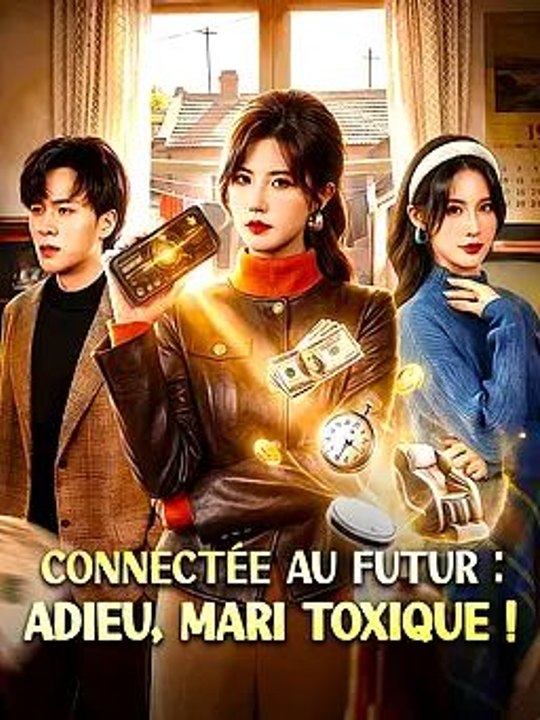Connectée au futur : Adieu, mari toxique !
