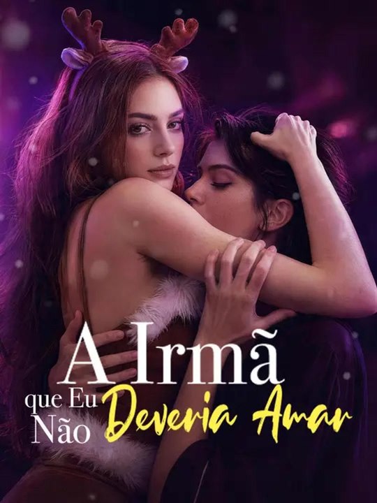 A Irmã que Eu Não Deveria Amar - Parte 2/2 | Episodios 27-56