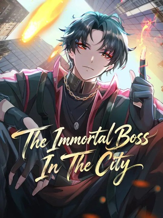 The Immortal Boss In The City full ep