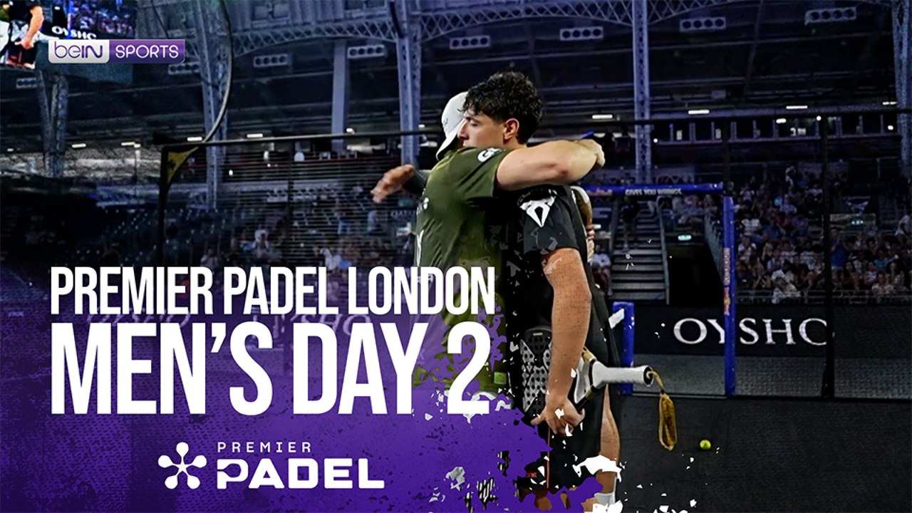 Men's Day 2 London | Premier Padel HIGHLIGHTS | 08/05/2026 | beIN SPORTS USA