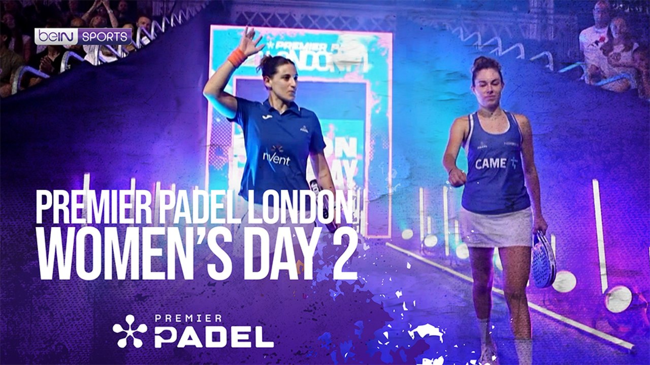 Women's Day 2 London | Premier Padel HIGHLIGHTS | 08/05/2026 | beIN SPORTS USA